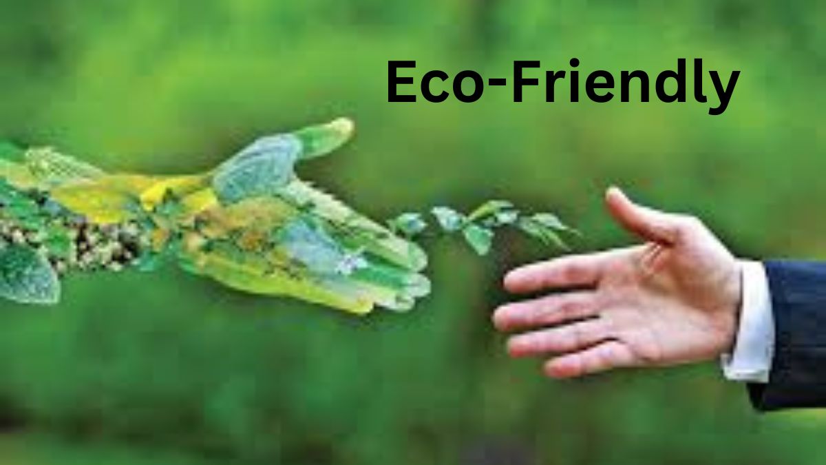 Eco-Friendly